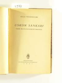 Uskon sankari : Ynnä muita runokertomuksia