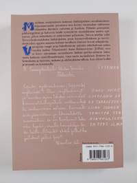 Vaivojensa vangit : Kansa valitti ja lääkäri auttoi - historiallinen vuoropuhelu 1889-1916