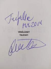 Venäläiset tulevat! : mitä me heistä tiedämme ja luulemme (signeerattu, tekijän omiste, ERINOMAINEN)