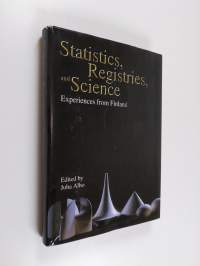 Statistics, Registries and Science : Experiences from Finland