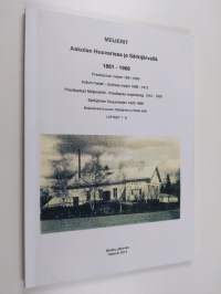 Meijerit Askolan Huuvarissa ja Särkijärvellä 1881-1968 : Prestbackan meijeri 1881-1886, Krävin meijeri - Grefwas mejeri 1888-1912, Prestbackan meijeriyhtiö - Pres...