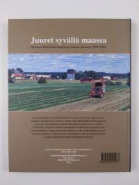 Juuret syvällä maassa : Suomen maataloustieteellisen seuran toiminta 1909-2009
