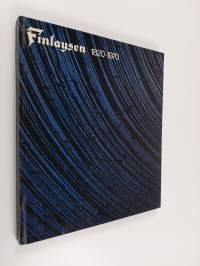 Osakeyhtiö Finlayson - Forssa Aktiebolaget : Finlayson 1820-1970