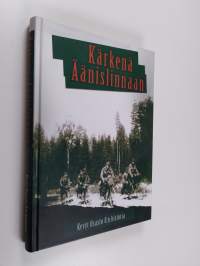 Kärkenä Äänislinnaan : Kevyt osasto 8:n historia