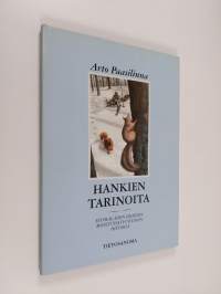 Hankien tarinoita - suomalaisen hiihdon monituhatvuotinen historia