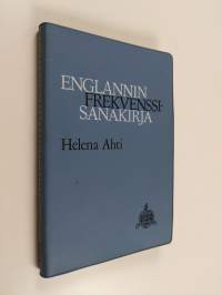 Englannin frekvenssisanakirja : 2000 perussanaa ja sanontatapaa, 2500 täydennyssanaa ja sanontatapaa