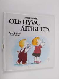 Ole hyvä, äitikulta