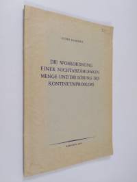 Die Wohlordnung einer nichtabzählbaren Menge und die Lösung des Kontinuumproblems