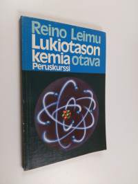 Lukiotason kemia : peruskurssi