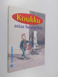 Koukku : asiaa huumeista
