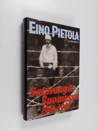 Sotavangit Suomessa 1941-1944 : dokumentteihin perustuva teos sotavankien käsittelystä Suomessa jatkosodan aikana