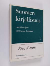 Suomen kirjallisuus runonlaulajista 1800-luvun loppuun 1