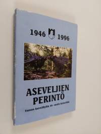 Aseveljien perintö - Vaasan Asevelikylä 50 vuotta 1946 - 1996