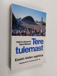Tere tulemast : Eestin kielen oppikirja