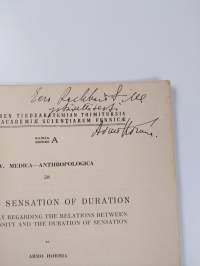 On the Sensation of Duration - Especially Regarding the Relations Between the Intensity and the Duration of Sensation (signeerattu, tekijän omiste)