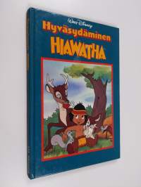 Hyväsydäminen Hiawatha : Disneyn satulukemisto