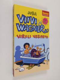 Viriili vesipeto - Viivi ja Wagner