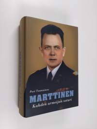 Marttinen : kahden armeijan soturi