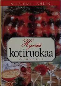 Hyvää kotiruokaa. (Ruoka ja kotitalous, reseptikirja)