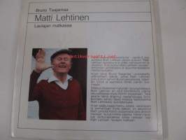 Matti Lehtinen - Laulajan matkassa (Suomalaisia taiteilijoita 3.)