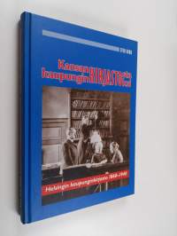 Kansankirjastosta kaupunginkirjastoksi : Helsingin kaupunginkirjasto 1860-1940 (ERINOMAINEN)