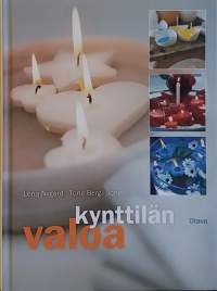 Kynttilän valoa. (Askartelukirja, kynttilä, valmistamien, sisustaminen)