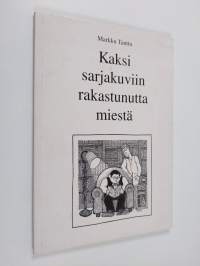 Kaksi sarjakuviin rakastunutta miestä