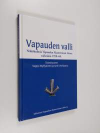 Vapauden valli : näkökulmia Vapauden akateemisen liiton vaiheisiin 1950-68