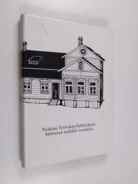 Nokian työväenyhdistyksen historiaa sadalta vuodelta