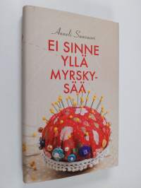 Ei sinne yllä myrskysää