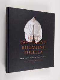 Olet täyttänyt ruumiini tulella : eroottisen runouden antologia