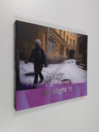 Backlight 2011 - Backlight&#039;11 : - Migration and nomadic living - 9th International Photo Triennial in Tampere