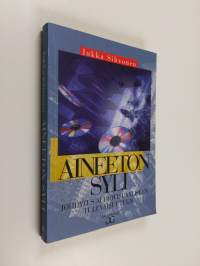 Aineeton syli : johdatus audiovisuaaliseen tulevaisuuteen