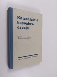 Kalevalaisia kasvatusarvoja