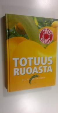 Totuus ruoasta (ERINOMAINEN)