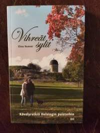 Vihreät sylit. Kävelyretkiä Helsingin puistoihin
