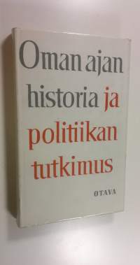 Oman ajan historia ja politiikan tutkimus : (Omistetaan professori L A Puntilalle hänen 60-vuotispäivänään 2481967)