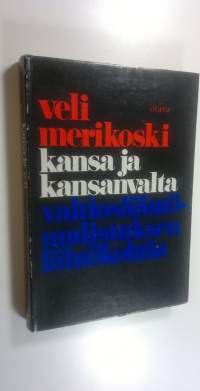 Kansa ja kansanvalta : valtiosääntöuudistuksen lähtökohtia