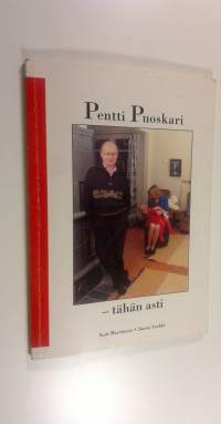 Pentti Puoskari - tähän asti : näkökulmia maalisvaaleihin 1999