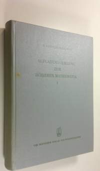 Aufgabensammlung zur Höheren Mathematik 1