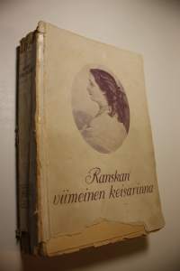 Ranskan viimeinen keisarinna : Eugenie di Teba y Montijon elämä