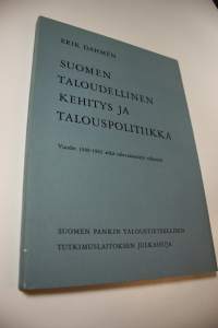 Suomen taloudellinen kehitys ja talouspolitiikka : vuodet 1949-1962 sekä tulevaisuuden näkymiä