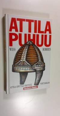 Attila puhuu : Attila opettaa yritystä voittamaan (ERINOMAINEN)