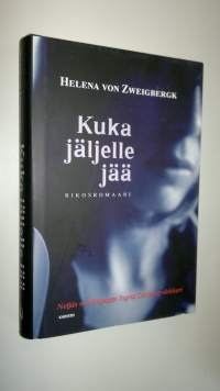 Kuka jäljelle jää : rikosromaani (UUSI)