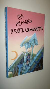 Ei kahta kolmannetta : jännitysromaani (UUSI)