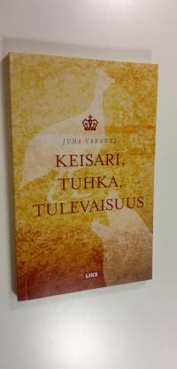 Keisari, tuhka, tulevaisuus (UUSI)