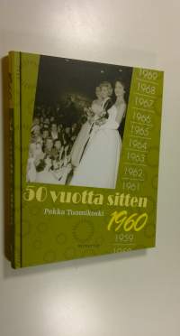 50 vuotta sitten : 1960 (UUSI)