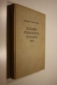 Suomen itsenäisyyskysymys 1917 1 : Maaliskuunvallankumouksesta valtalakiin