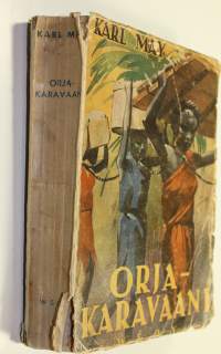 Orjakaravaani : seikkailukertomus Sudanista viime vuosisadalta
