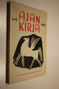 Ajan kirja : kirjallinen neljännesvuosilehti n:o 2/1949